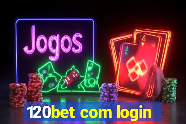 120bet com login